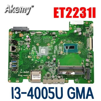 Naujas Akemy ET2231I Mainboard ASUS ET2231I ET2231I All-in-one APS. 1.3 Plokštė Bandymo GERAI W/ I3-4005U GMA