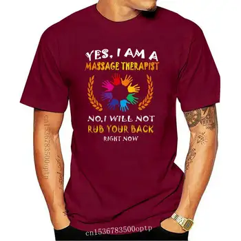 Vyrų marškinėliai Taip, aš Esu Masažas Terapeutas, Ne aš Ne Patrinti Nugarą, Dabar Moterys t-shirt
